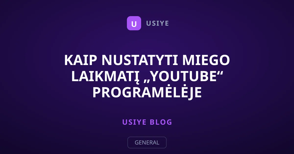Kaip nustatyti Miego laikmatį „YouTube“ programėlėje
